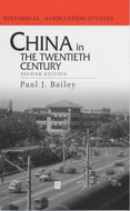 China in the Twentieth Century (Historical Association Studies)