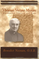 Thomas Verner Moore: Psychiatrist, Educator and Monk