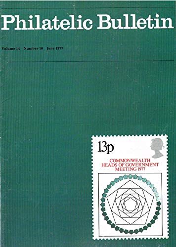 Philatelic Bulletin - Volume 14: Number 10, June 1977