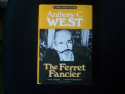 The Ferrett Fancier (Classic Irish fiction series) by Anthony C West (1983-10-31)