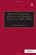 Beyond Jerusalem: Music in the Women's Institute, 1919-1969