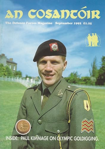 An Cosantóir: The Defence Forces Magazine, Vol 52, No 9, September 1992: Paul Kimmage on Michael Carruth gold medal, Barcelona 1992; Unifil, Fort Leavenworth, Air Corps, Heckler and Koch, Focke-Wulf FW 200C Condor