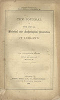 The Journal of the Royal Historical and Archaeological Association of Ireland - Vol VIII (8), Fourth Series, January and April 1888, Nos 73 and 74