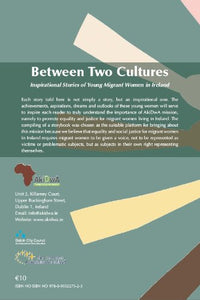 Between Two Cultures: Inspirational Stories of Young Migrant Women in Ireland