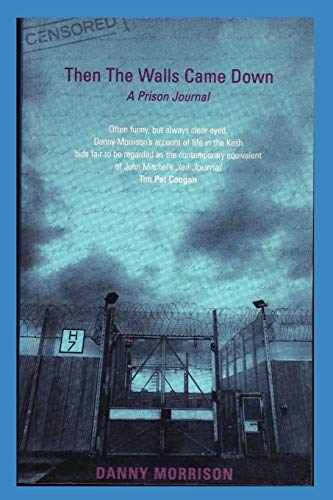Then the Walls Came Down: A Prison Journal