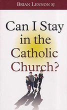 Load image into Gallery viewer, Can I Stay in the Catholic Church