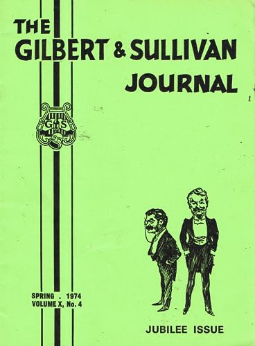 The Gilbert and Sullivan Journal, Spring 1974, Volume X (Volume 10), No 4, 164th Issue