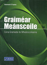 Load image into Gallery viewer, Graimear Meanscoile: Cursa Gramadai Do Mheanscoileanna