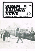 Steam Railway News, Number 71, Summer Edition 1984 - Journal of the Isle of Man Steam Railway Supporters' Association