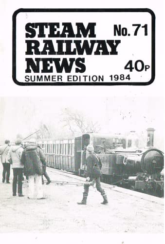 Steam Railway News, Number 71, Summer Edition 1984 - Journal of the Isle of Man Steam Railway Supporters' Association
