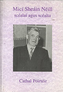 Micí Sheáin Néill: Scéalaí agus scéalta