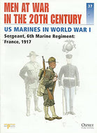 Men at War in the 20th Century, Issue 37: US Marines in World War I - Sergeant, 6th Marine Regiment: France, 1917