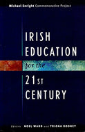 Irish Education for the 21st Century