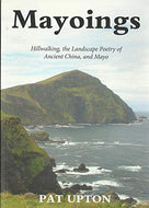 Mayoings: Hillwalking, the Landscape Poetry of Ancient China, and Mayo