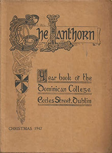 The Lanthorn, Christmas 1947, Vol XII (12), No. 2 - Year Book of the Dominican College, Eccles Street, Dublin