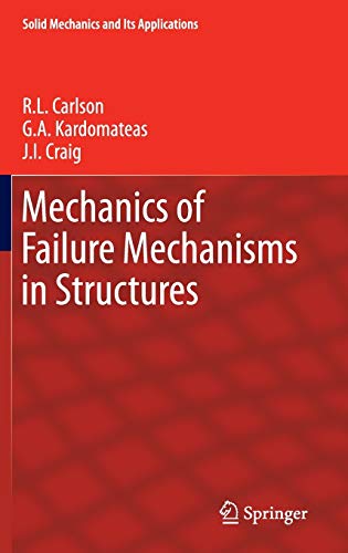 Mechanics of Failure Mechanisms in Structures: 187 (Solid Mechanics and Its Applications, 187)
