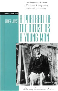 Readings on "A Portrait of the Artist as a Young Man" (Literary companion series)
