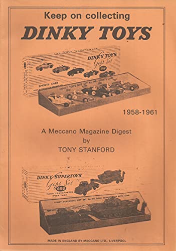 Keep on collecting Dinky toys A meccano magazine digest 1958-1961