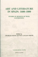 Art and Literature in Spain: 1600-1800: Studies in Honour of Nigel Glendinning (Coleccion Tamesis: Serie A, Monografias)