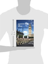 Load image into Gallery viewer, Defending the Realm: The Politics of Britain's Small Wars Since 1945