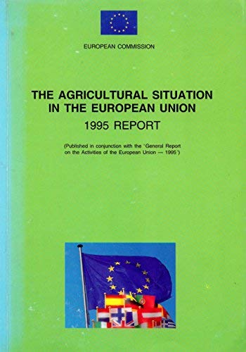 The Agricultural Situation in the European Union 1995