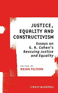 Justice, Equality and Constructivism: Essays on G. A. Cohen's Rescuing Justice and Equality: 3 (Ratio Special Issues)