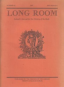 The Long Room - Number 42, 1997 - Ireland's Journal for the History of the Book