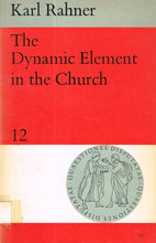 Load image into Gallery viewer, The dynamic element in the church (Quaestiones disputatae)