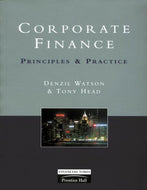 Corporate Finance Principles & Practice: Principles and Practice