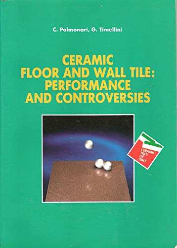 Ceramic Floor and Wall Tile Performance and Controversies