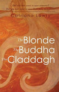 The Blonde, the Buddha, the Claddagh