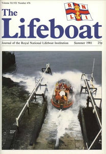 The Lifeboat magazine: The Journal of the RNLI. Volume XLVII (47), Number 476, Summer 1981