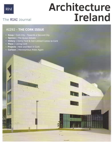 Architecture Ireland number 292 (AI292), March/April 2017: The Journal of the Royal Institute of the Architects of Ireland (RIAI) (Architecture Ireland magazine)