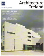 Architecture Ireland number 292 (AI292), March/April 2017: The Journal of the Royal Institute of the Architects of Ireland (RIAI) (Architecture Ireland magazine)