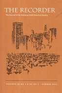 The Recorder, Volumes, 19, No 2 and 20, No 1, Summer 2007 - The Journal of the American Irish Historical Society
