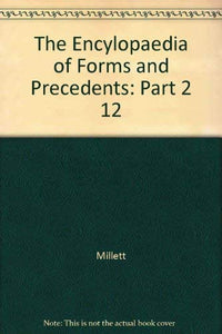 The Encylopaedia of Forms and Precedents: Part 2 12