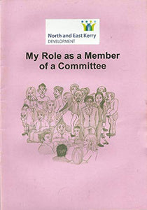 North and East Kerry Development: My Role as a Member of a Committee