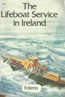 The Lifeboat Service in Ireland : No 13 of the Irish Environmental Library Series
