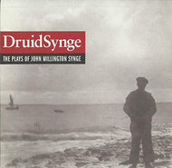 Druidsynge: the Plays of John Millington Synge