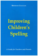 Improving Children's Spelling: A Guide for Teachers and Parents