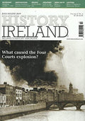 History Ireland magazine, Volume 27, No 4 - July/August 2019 - Ireland's History Magazine