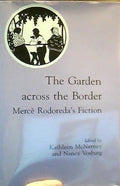 The Garden Across the Border: Merce Rodoreda's Fiction