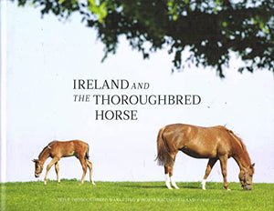 Ireland and the Thoroughbred Horse