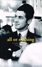 Load image into Gallery viewer, All or Nothing