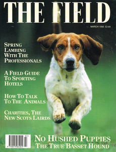 The Field magazine, March 1995: spring lambing with the professionals, field guide to sporting hotels, how to talk to the animals, charities, the new Scots Lairds, basset hounds