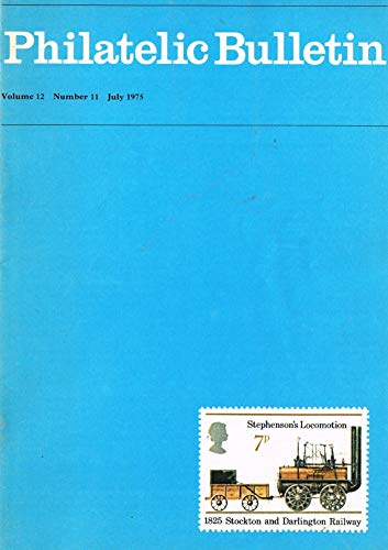 Philatelic Bulletin - Volume 12: Number 11, July 1975