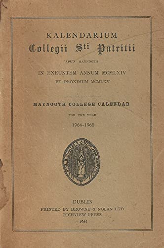 Kalendarium Collegii Sti Patritii Apud Maynooth - Maynooth College Calendar for the year 1964-1965