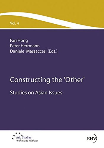Constructing the 'Other': Studies on Asian Issues