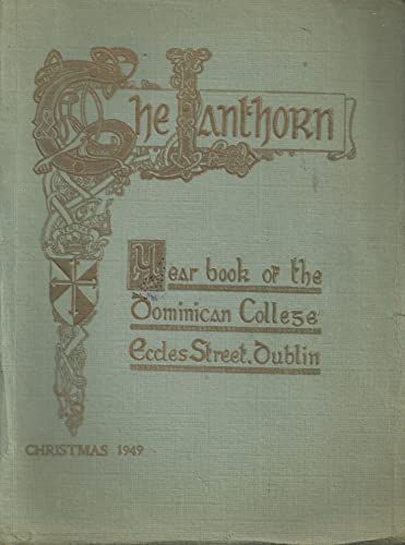 The Lanthorn, Christmas 1949, Vol XIII (13), No. 1 - Year Book of the Dominican College, Eccles Street, Dublin