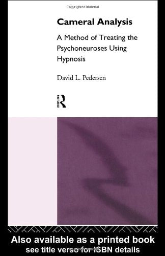 Cameral Analysis: A Method of Treating the Psychoneuroses Using Hypnosis